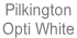 Pilkington Opti White