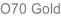 O70 Gold